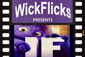 WickFlicks presents IF